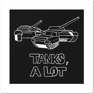 Tanks, A Lot Posters and Art